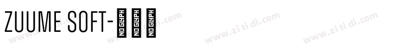 Zuume Soft字体转换